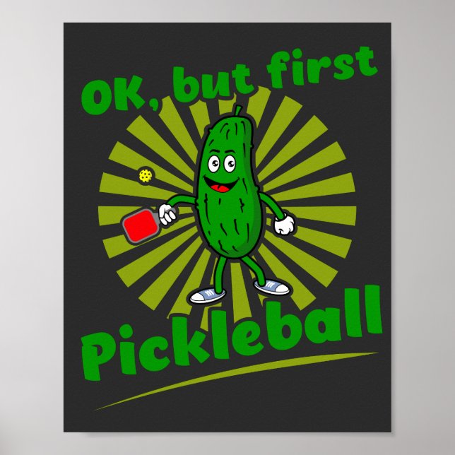 Poster Ok, Mas Primeiro Pickleball Engraçado Dink Dill Di (Frente)