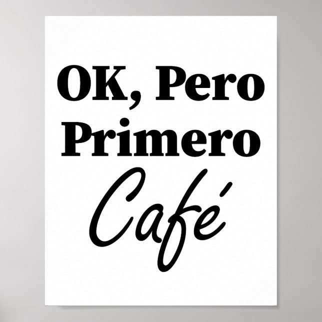 Poster Ok Pero Primero Café Encantado Café Engraçado Sobr (Frente)