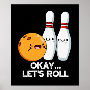 Poster Ok Vamos Rolando Piada Engraçada de Boliche Fundo