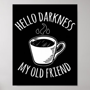 Poster Olá Escuridão Meu Velho Amigo Café