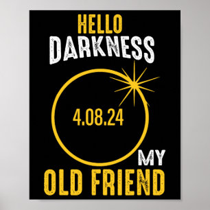 Poster Olá Escuridão Meu Velho Amigo Eclipse Solar Abril 