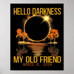 Poster Olá Escuridão Meu Velho Amigo Eclipse Solar Abril