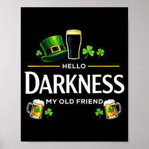 Poster Olá escuridão velho amigo trevo irlandês engraçado