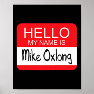 Poster Olá Meu nome é Mike Oxlong, Diversão, Piada de Hum