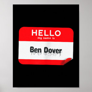 Poster Olá O Meu Nome É Ben Dover Incline-se Dia Das Brux