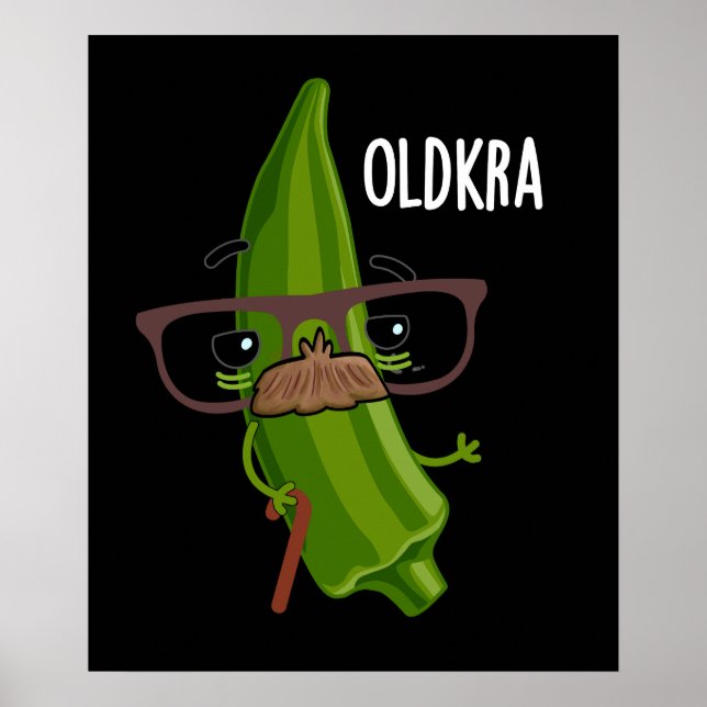 Poster Old kra Funny Okra Pun Dark BG (Frente)