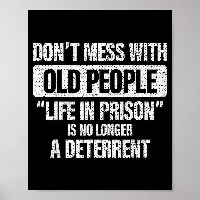 Poster Old People Gag Don't Mess With Old People Prison  (Frente)