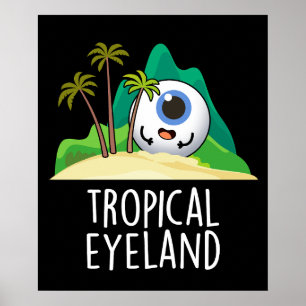 Poster Olho Tropical-terra Funny Ilha Trocadilho Escuro B