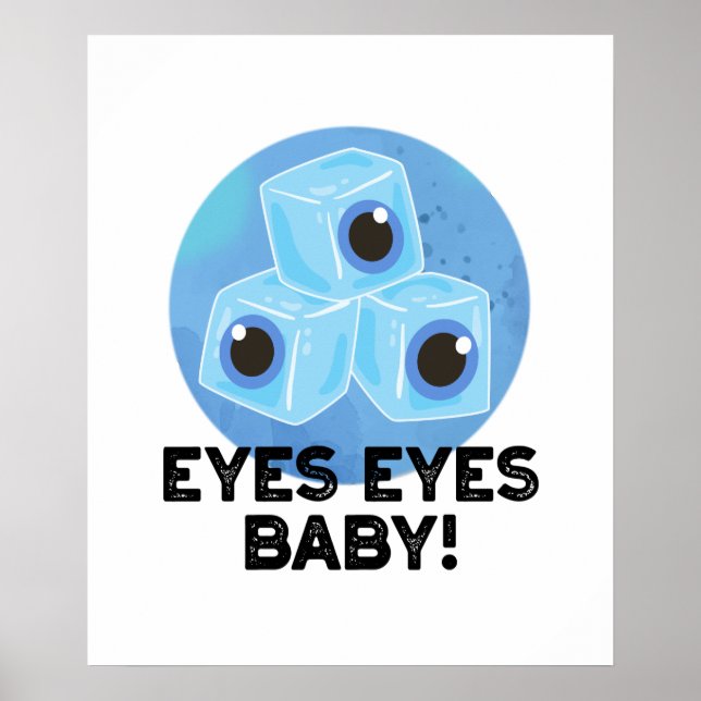 Poster Olhos Olhos Bebê Engraçado Olhos Olhos Olhos Pun (Frente)