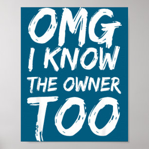 Poster Omg Eu Conheço O Proprietário Também Engraçado Diz