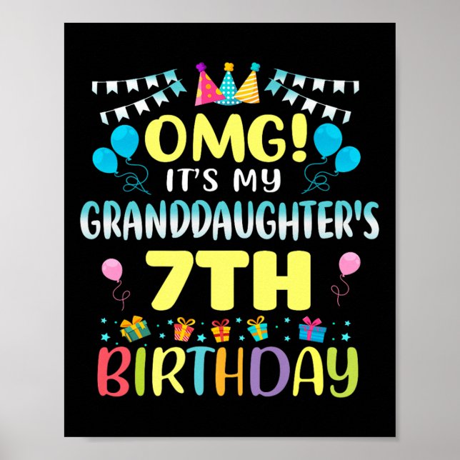 Poster Omg Its My Granddaughters 7th Birthday Sweet 7 Yea (Frente)