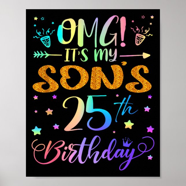 Poster Omg Its My Sons 25th Birthday Sweet 25 Years Old T (Frente)