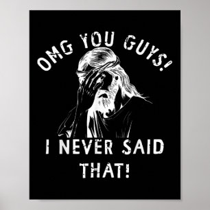 Poster Omg Pessoal Não Foi O Que Eu Disse Jesus Meme Cris