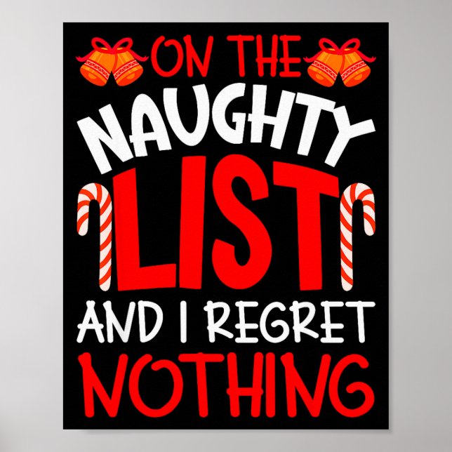 Poster On The Naughty List And I Regret Nothing Funny Chr (Frente)
