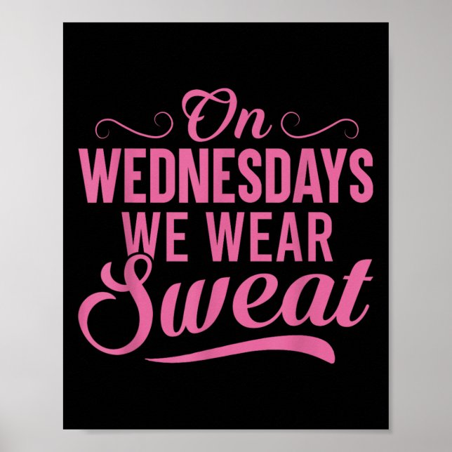 Poster On Wednesdays We Wear Sweat Funny Workout Motivati (Frente)