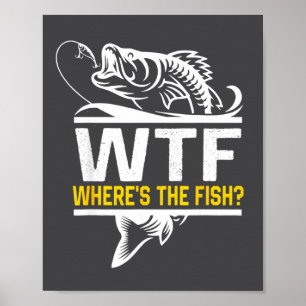 Poster Onde Está O Peixe Wtf Masculino Piada De Pesca