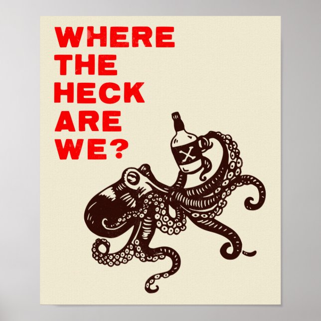 Poster Onde Estamos? Octopus Bonito Com Whiskey (Frente)