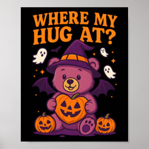Poster Onde Meu Abraço No Urso De Halloween Fofado É Estr
