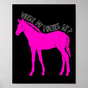 Poster Onde Meus Pôs Estão... Engraçado Horseback Andando