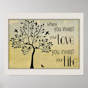 Pôster Onde você investe seu amor/investe a vida com