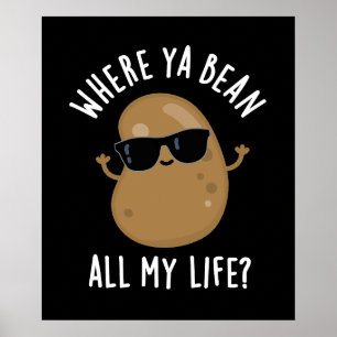 Poster Onde Ya Bean Toda Minha Vida Leguminosa Engraçada