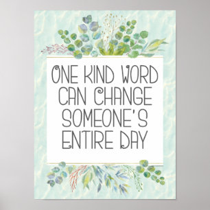 Poster One Kind Word Can Change Someones Entire Day Green