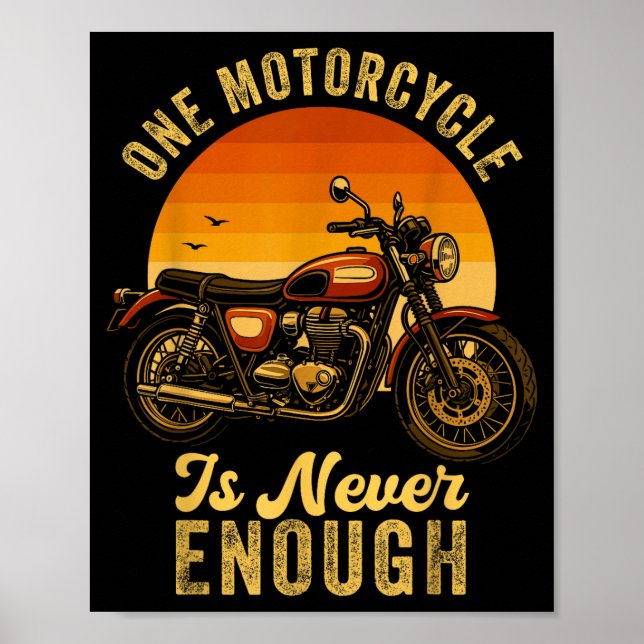 Poster One Motorcycle Is Never Enough Retro Funny Biker  (Frente)