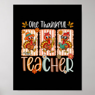 Poster One Thankful Teacher Turkey Autumn Men Women Thank