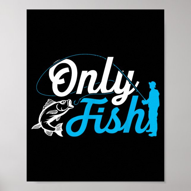 Poster Only Fish Funny B Fishing Humor Lover Fisherman Da (Frente)