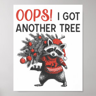 Poster Ops, Eu Tenho Outra Árvore Guaxinim Engraçado Nata