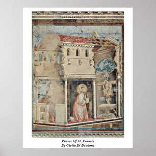 Pôster Oração de St Francis por Giotto Di Bondone