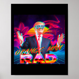 Poster Orange Man Rad Trump 2024 Su (Campanha Presidencia