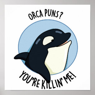 Poster Orca Puns, você está me matando.