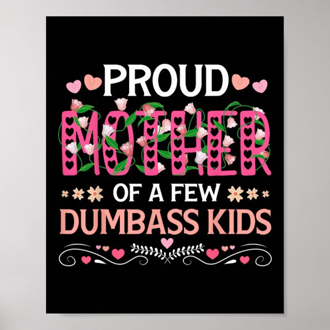 Poster Orgulhosa Mãe De Algumas Crianças Idiotas Engraçad (Frente)