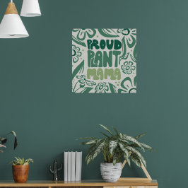Poster Orgulhosa Mãe de Plantas – Amante de Plantas Ousad