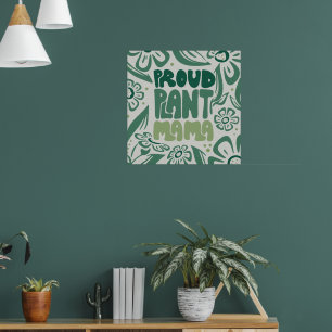 Poster Orgulhosa Mãe de Plantas – Amante de Plantas Ousad