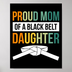 Poster Orgulhosa Mãe De Uma Filha De Cinturão Negro 19