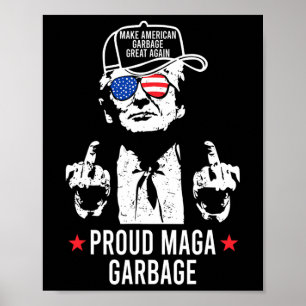 Poster Orgulhoso Mega Lixo Trump Faz Lixo Americano Gre