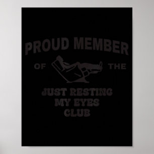 Poster Orgulhoso Membro Do Clube Só Descansando Meus Olho