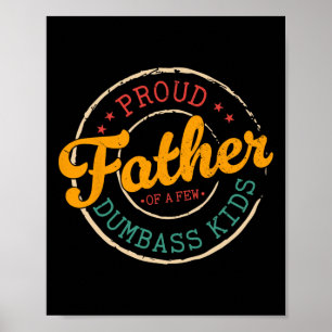 Poster Orgulhoso Pai De Algumas Crianças Idiotas Engraçad