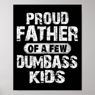Poster Orgulhoso Pai De Algumas Crianças Idiotas Engraçad