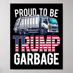 Poster Orgulhoso por ser Trump Lixo Bandeira Americana