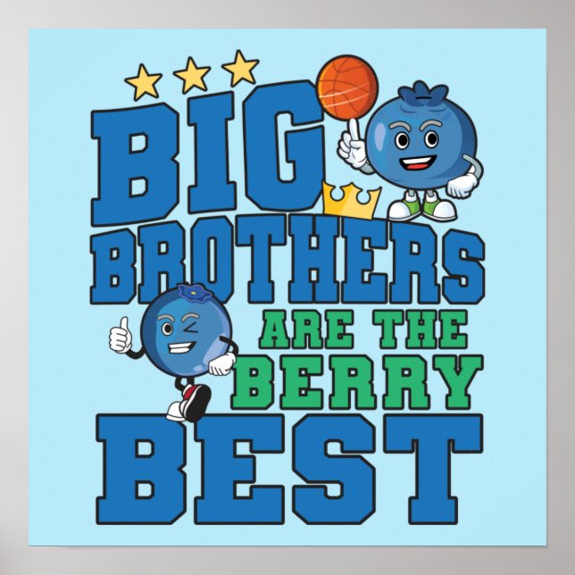 Poster Os Big Brothers são os melhores Berry - Blueberry  (Frente)