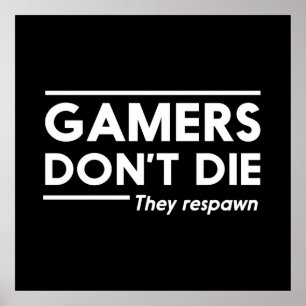 Poster Os Gamers não morrem