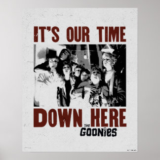 Poster Os Goonies "É o nosso tempo aqui em baixo"
