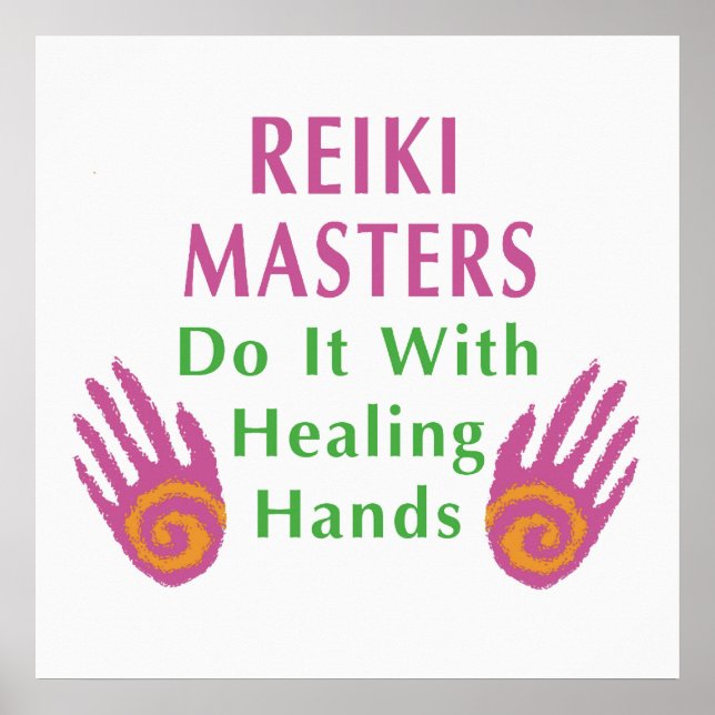 Pôster Os Mestrados Reiki fazem isso com as mãos de cura (Frente)