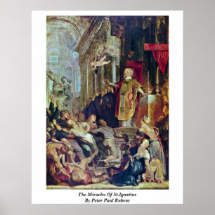 Pôster Os milagre de St Ignatius por Peter Paul Rubens