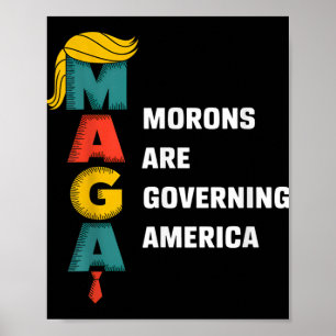 Poster Os Morons Estão Governando A América Trump Funny_1