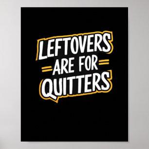 Poster Os Restantes São Para Quitters Engraçados Citação