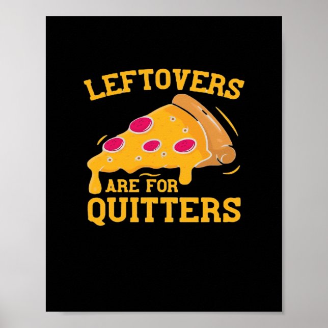 Poster Os Restantes São Para Quitters Engraçados Pizza Gr (Frente)